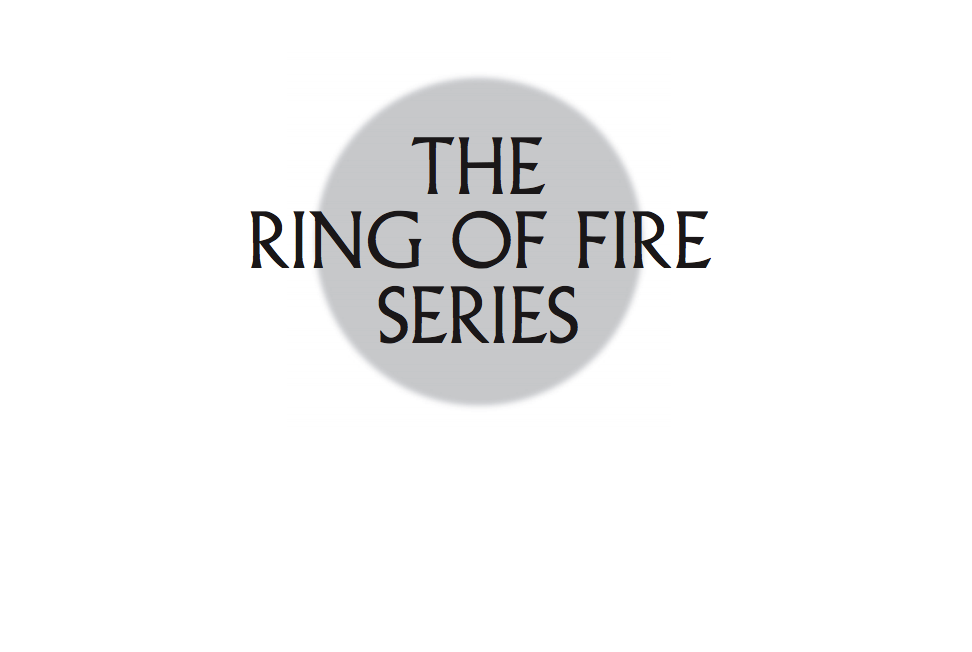 THE RING OF FIRE SERIES
