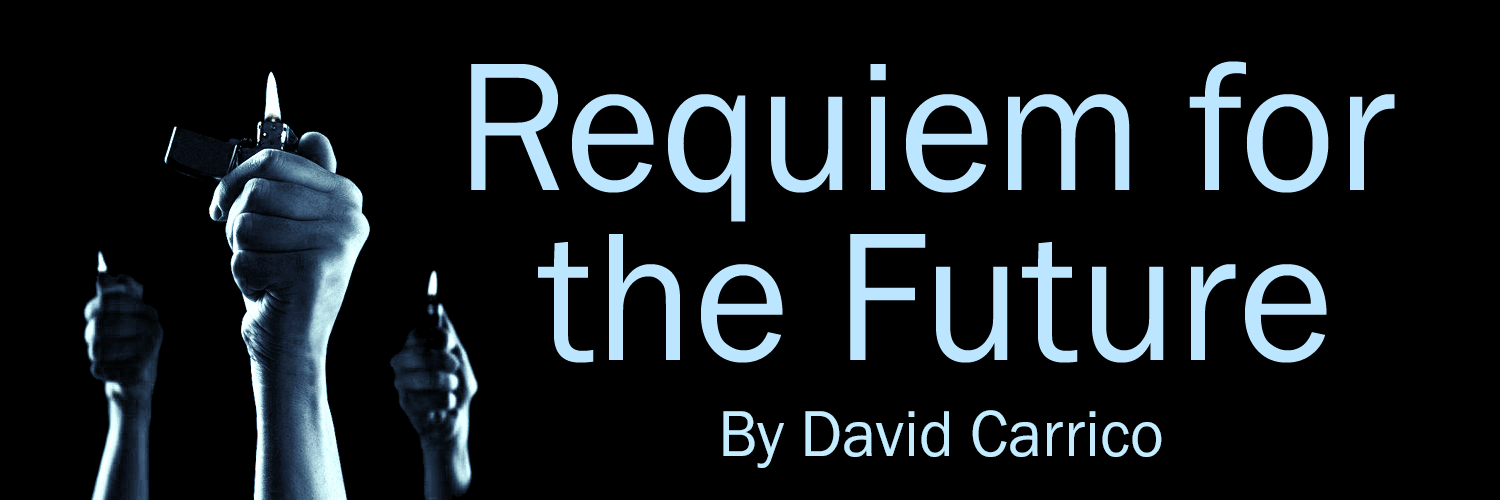 Requiem for the Future by David Carrico