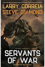 Servants of War by Larry Correia & Steve Diamond