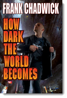 How Dark the World Becomes