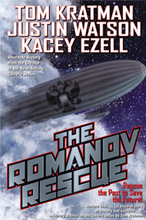 The Romanov Rescue by Tom Kratman, Justin Watson, and Kacey Ezell