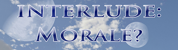 Interlude: Morale? by Bill Fawcett