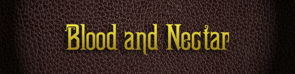 Blood and Nectar
