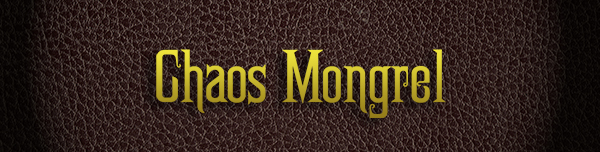 Chaos Mongrel