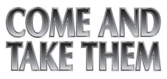 Come and Take Them