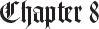 Chapter 8