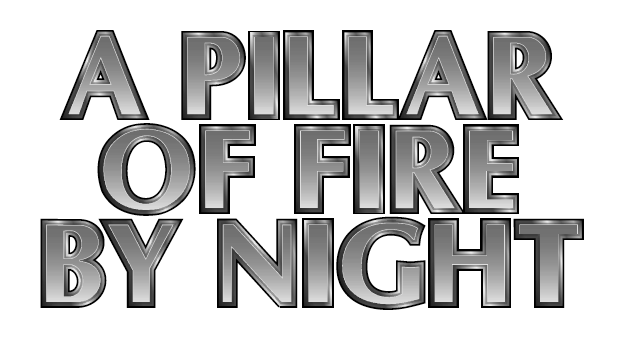 A Pillar of Fire by Night