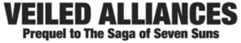 Veiled Alliances: Prequel to The Saga of Seven Suns