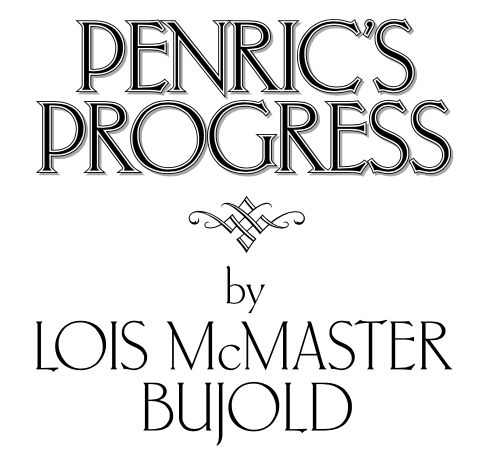 Penric's Progress: A Collection of three novellas in the World of the Gods by Lois McMaster Bujold