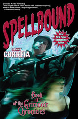 Spellbound: Book II of the Grimnoir Chronicles