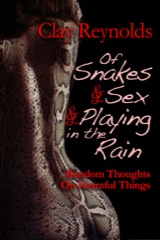 Of Snakes & Sex & Playing in the Rain