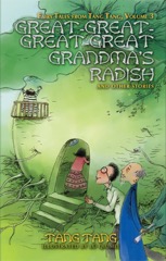 Great-Great-Great-Great-Grandma’s Radish and Other Stories