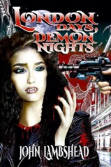 London Days, Demon Nights