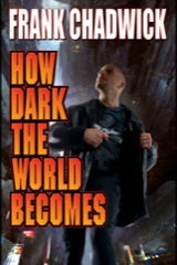 How Dark the World Becomes - eARC