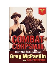 Combat Corpsman: A Navy SEAL Medic in Vietnam