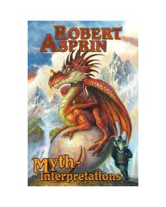 MYTH-Interpretations: The Worlds of Robert Asprin 