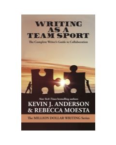 Writing as a Team Sport: The Complete Writer’s Guide to Collaboration