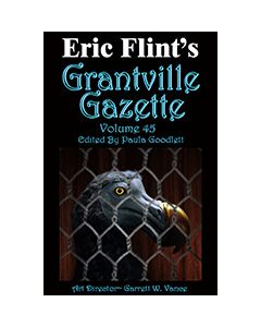 Grantville Gazette Volume 45