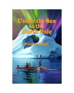 Under the Sea to the North Pole