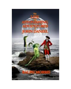 The Life and Astonishing Adventures of John Daniel