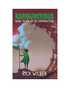 Rambunctious: Nine Tales of Determination