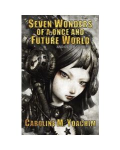 Seven Wonders of a Once and Future World