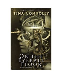 On the Eyeball Floor and Other Stories