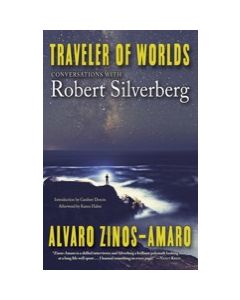 Traveler of Worlds: Conversations with Robert Silverberg