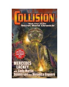 Collision: Book Four of the Secret World Chronicle - eARC