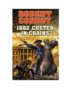 1882: Custer in Chains - eARC