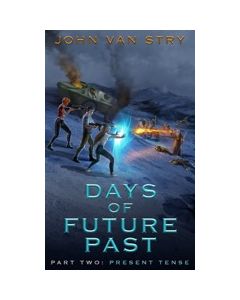 Days of Future Past, Part 2: Present Tense