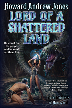 Lord of a Shattered Land by Howard Andrew Jones